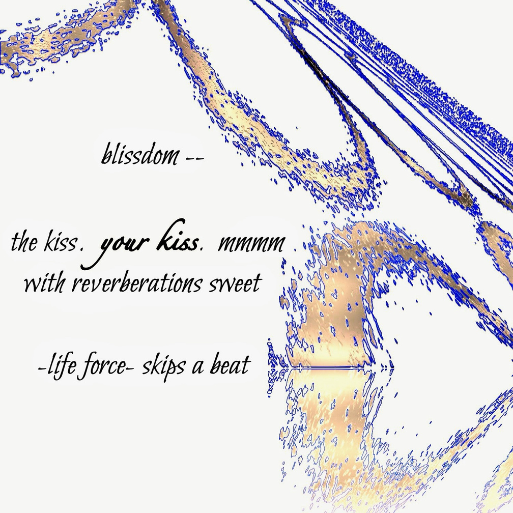 Untitled blissdom -- the kiss. your kiss. mmmm / with reverberations sweet / -life force- skips a beat. Art: a vista of bronze circles outlined in royal blue.